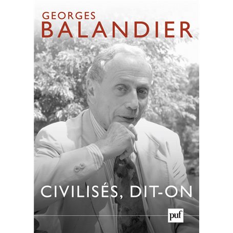 Civilisés, dit-on