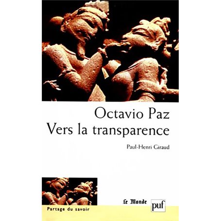 Octavio Paz. Vers la transparence