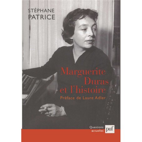 Marguerite Duras et l'histoire