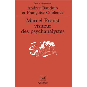 Marcel Proust, visiteur des psychanalystes