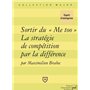 Sortir du « Me too ». La stratégie de compétition par la différence