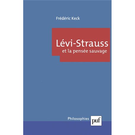 Lévi-Strauss et la pensée sauvage