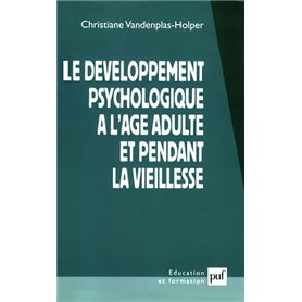 Le développement psychologique à l'âge adulte et pendant la vieillesse