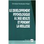 Le développement psychologique à l'âge adulte et pendant la vieillesse