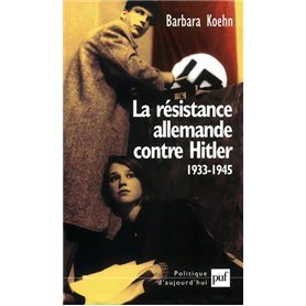 La résistance allemande contre Hitler, 1933-1945