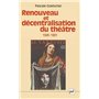 Renouveau et décentralisation du théâtre, 1945-1981