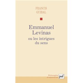 Emmanuel Levinas ou les intrigues du sens