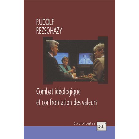 Combat idéologique et confrontation des valeurs