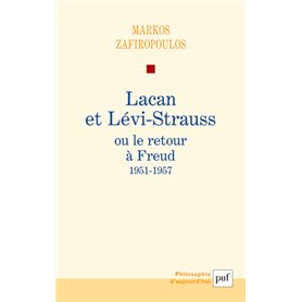 Lacan et Lévi-Strauss ou le retour à Freud, 1951-1957