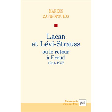 Lacan et Lévi-Strauss ou le retour à Freud, 1951-1957