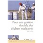 Pour une gestion durable des déchets nucléaires