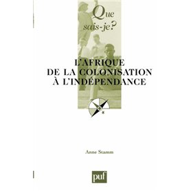 L'Afrique, de la colonisation à l'indépendance