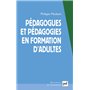 Pédagogues et pédagogies en formation d'adultes