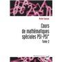 Cours de mathématiques spéciales PSI-PSI*. Tome 2