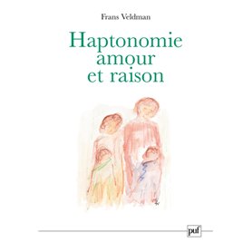 Haptonomie. Amour et raison