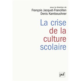 La crise de la culture scolaire