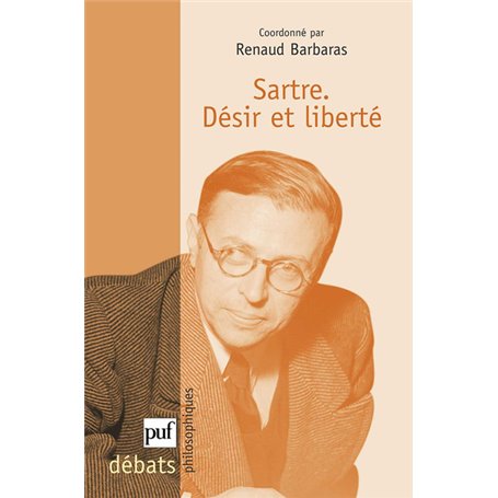 Sartre. Désir et liberté