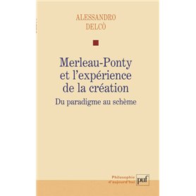 Merleau-Ponty et l'expérience de la création