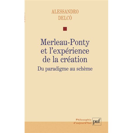 Merleau-Ponty et l'expérience de la création