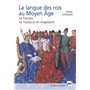 La langue des rois au Moyen Âge