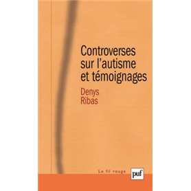 Controverses sur l'autisme et témoignages