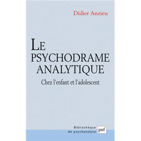 Le psychodrame analytique chez l'enfant et l'adolescent