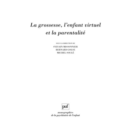 La grossesse, l'enfant virtuel et la parentalité