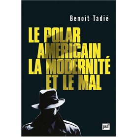 Le polar américain, la modernité et le mal (1920-1960)