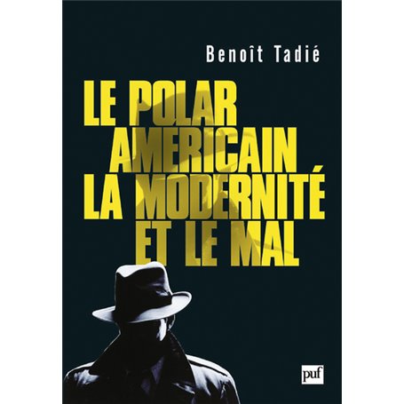 Le polar américain, la modernité et le mal (1920-1960)