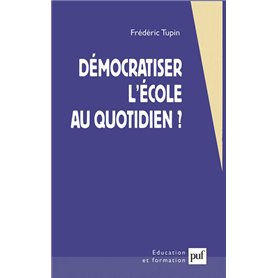 Démocratiser l'école au quotidien ?