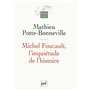 Michel Foucault, l'inquiétude de l'histoire