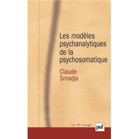 Les modèles psychanalytiques de la psychosomatique