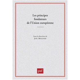 Les principes fondateurs de l'Union européenne