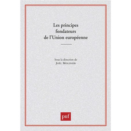 Les principes fondateurs de l'Union européenne