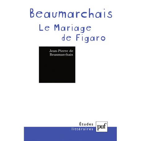 Beaumarchais. « Le Mariage de Figaro »