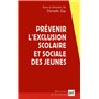 Prévenir l'exclusion scolaire et sociale des jeunes