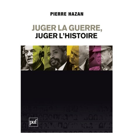 Juger la guerre, juger l'Histoire