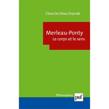 Merleau-Ponty. Le corps et le sens