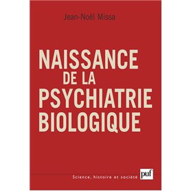 Naissance de la psychiatrie biologique