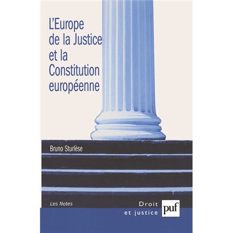 L'Europe de la Justice et la Constitution européenne