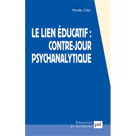 Le lien éducatif : contre-jour psychanalytique