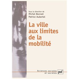 La ville aux limites de la mobilité