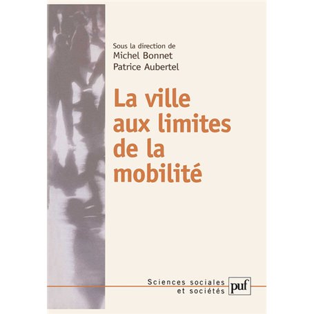 La ville aux limites de la mobilité