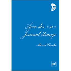 Avec des « si ». Journal étrange I