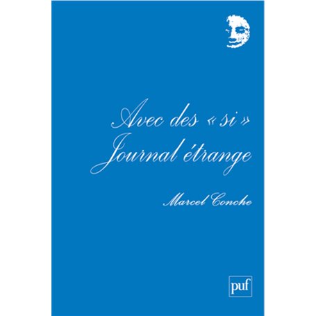 Avec des « si ». Journal étrange I