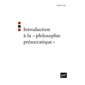 Introduction à la « philosophie présocratique »