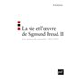 La vie et l'oeuvre de Sigmund Freud. II