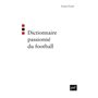 Dictionnaire passionné du football