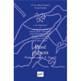 Passé présent. Dialoguer avec J.-B. Pontalis