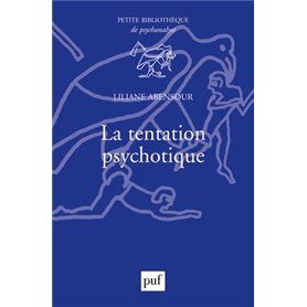 La tentation psychotique